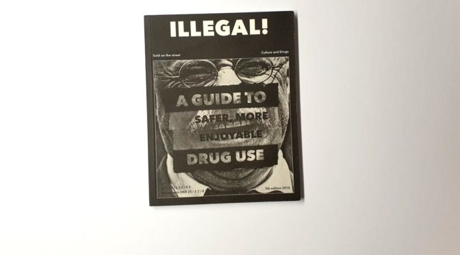 Ilegal – O guia para uso mais seguro e prazeroso de drogas